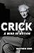 Crick: A Mind in Motion