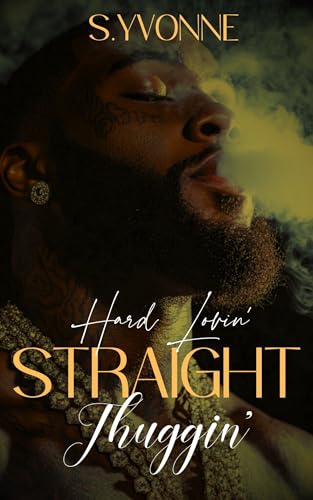Hard Lovin' Straight Thuggin' (Kindle Edition)