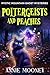 Poltergeists and Peaches by Annie Mooney