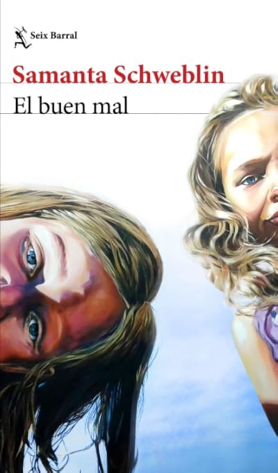 Portada de El buen mal, de Samanta Schweblin