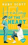Healing of the Heart by Ruby Scott Healing of the Heart by Ruby Scott