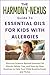 The Harmony-Nexus Guide To Essential Oils for Kids with Aller... by Sarah Buckingham