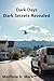 Dark Days Dark Secrets Revealed by Matthew Mark Dark Days Dark Secrets Revealed by Matthew Mark