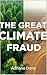 The Great Climate Fraud Lie...