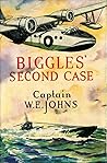 Biggles' Second Case by W.E. Johns