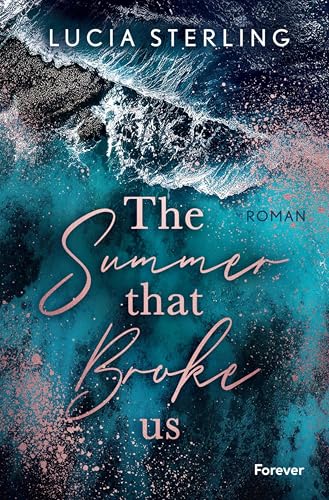 The summer that broke us (Lifeguard, #1)