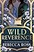 Wild Reverence (Letters of ...