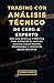 TRADING CON ANÁLISIS TÉCNICO, DE CERO A EXPERTO by George Rocket
