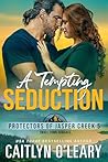 A Tempting Seduction (Protectors of Jasper Creek #5)