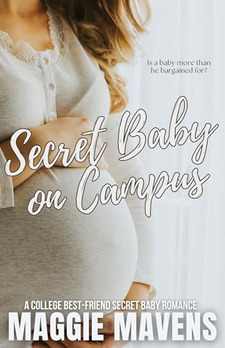 Secret Baby on Campus: A Steamy Best-Friend's Secret Baby College Novella (Harken Valley)