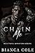 Chain Me (Beautiful Monsters #3)