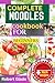 COMPLETE NOODLES COOKBOOK F...
