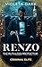 RENZO: The Ruthless Protector: Mafia Romance (Criminal Elite Book 1)
