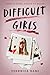 Difficult Girls