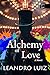 Alchemy of Love: A Novel: A...