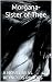 Morgana- Sister of Thee (TH...