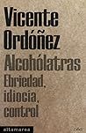 Alcohólatras: Ebr...