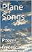 Plane Songs: Poems