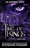 The Time Of Kings...