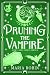 Pruning the Vampire: A Spicy Paranormal Romance (Cozy and Spice Book 2)