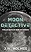 Moon Detective: The Jacques...