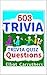 503 Trivia Quiz Questions (...
