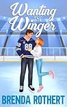 Wanting the Winger by Brenda Rothert