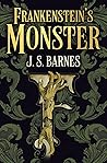 Frankenstein's Monster by J.S. Barnes