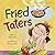 Fried Taters by Peni Clark Fried Taters by Peni Clark