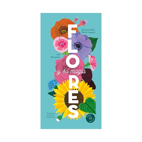 Flores: y su magia (Spanish Edition)