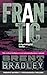 FRANTIC by Brent Bradley