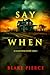 Say When (An Alison Payne Suspense Thriller—Book Two)