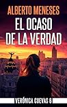 El ocaso de la verdad (Verónica Cuevas nº 6) (Spanish Edition)
