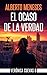 El ocaso de la verdad by Alberto Meneses