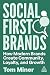 Social First Brands: How Mo...