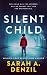Silent Child by Sarah A. Denzil