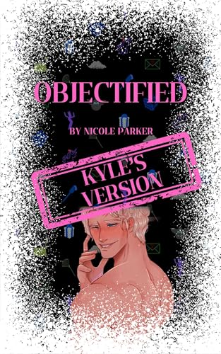 Objectified: Kyle's Version (Kyleverse)