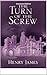 The Turn of the Screw (Annotated Edition)