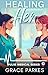 Healing Her: A Lesbian/Sapphic Medical Romance (Pulse Medical Book 1)