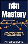 n8n Mastery: The ...