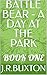 BATTLE BEAR - A DAY AT THE ...