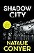 Shadow City: New crime fict...