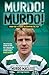Murdo! Murdo!: My Autobiography