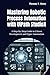 Mastering Robotic Process Automation with UiPath StudioX by THOMAS T. HAWS