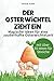 Der Osterwichtel zieht ein by Marie Rapp