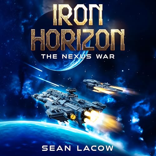 Iron Horizon: The Nexus War (Kindle Edition)