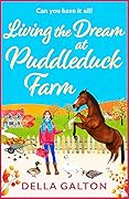 Living the Dream at Puddleduck Farm