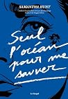 Seul l'océan pour...