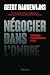 Négocier dans l’ombre: Comm...