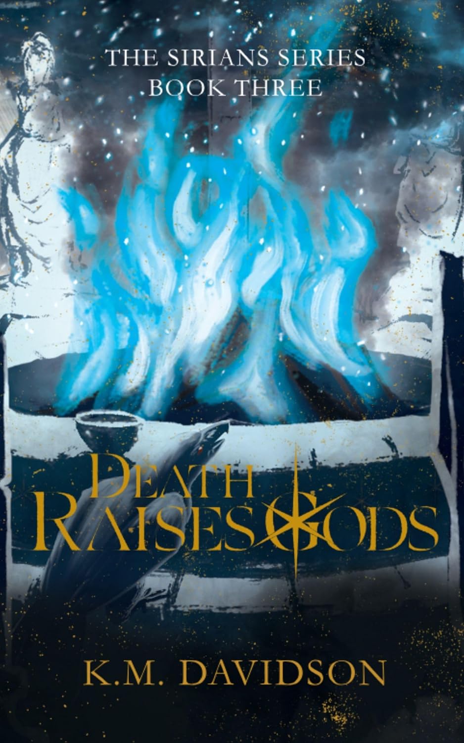 Death Raises Gods (The Sirians #3)